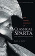 The Grand Strategy of Classical Sparta: The Persian Challenge, Paul Rahe